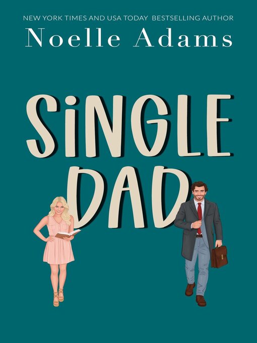 Title details for Single Dad by Noelle Adams - Available